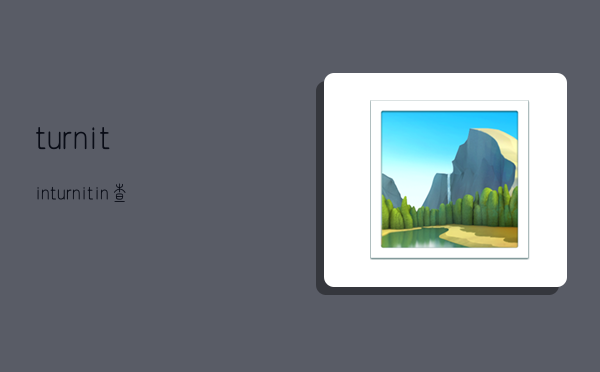 turnitin,turnitin查重-图1 turnitin,turnitin查重-图1