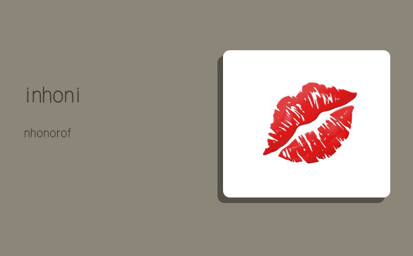 inhon,inhonor of-图1 inhon,inhonor of-图1