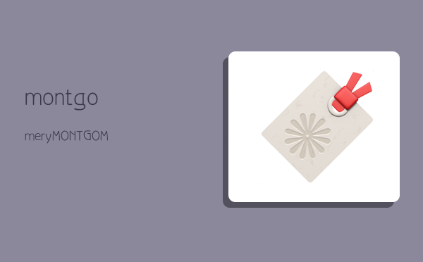 montgomery,MONTGOMERY county-图1 montgomery,MONTGOMERY county-图1