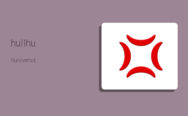 hull,hull university-图1 hull,hull university-图1